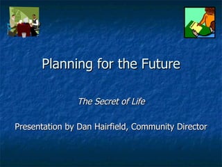 Planning For The Future | PPT