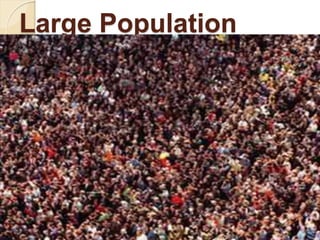 Large Population
 