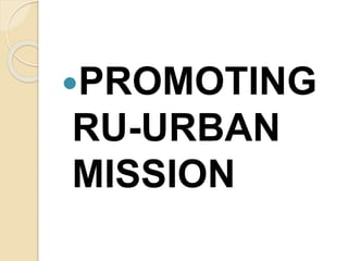 PROMOTING
RU-URBAN
MISSION
 