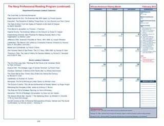 The Navy Professional Reading Program (continued)                                     African-American History Month                                                                            February 2012
                                                                                             THURSDAY                             FRIDAY                          SATURDAY                         REMINDERS
                    Department/Command Leaders Collection
                                                                                                                                                                                            FITREPS/Evals due:
                                                                                                                                                                                            USN
                                                                                                                                                                                            29 - O-2 (All)
The Cruel Sea, by Nicholas Monsarrat
                                                                                                                                                                                            Mid-term Counseling due:
Eagle Against the Sun: The American War With Japan, by Ronald Spector                                                                                                                       None

                                                                                                                                                                                            Enlisted Advancement Exams:
Execution: The Discipline of Getting Things Done, by Larry Bossidy and Ram Charan                                                                                                           USN
                                                                                                                                                                                            Reserve E-4/5/6/7
The Fate of Africa: From the Hopes of Freedom to the Heart of Despair,
                                                                                                                                                                                            Boards convening:
by Martin Meredith                                                                                                                                                                          USN
                                                                                                                                                                                            6 - Naval Special Warfare CO/XO
From Beirut to Jerusalem, by Thomas L. Friedman                                                                                                                                                 Screen (PERS 415)
                                                                                                                                                                                            07 - Active O-5 Line (PERS 8)
Imperial Grunts: The American Military on the Ground, by Robert D. Kaplan                                                                                                                   07 - Active O-4 Continuation
                                                                                                                                                                                                (PERS 8)
                                                                                                                                                                                            09 - Acquisition Corps (AC) #1
Implementing Diversity: Best Practices for Making Diversity Work in Your                                          2                                 3                                  4        (PERS 444F)
                                                                                                             033/333                           034/332                           035/331
Organization, by Marilyn Loden                                                                                                                                                              15- -Test Pilot #1 (PERS 43)
                                                                                                                                                                                            16 - CNRC Career Recruiter
                                                                                                                                                                                                 Force (CRF) (CNRC)
Jefferson’s War: America’s First War on Terror, 1801-1805, by Joseph Wheelan                                                                                                                22 - Reserve O-6 Staff (PERS 8)
                                                                                                                                                                                            22 - FTS 06 Staff (PERS 8)
Leadership: The Warrior’s Art, edited by Christopher Kolenda; foreword by General                                                                                                           22 - Reserve O-5 Staff (PERS 8)
                                                                                                                                                                                            22 - FTS 05 Staff (PERS 8)
Barry R. McCaffrey, USA (Ret.)                                                                                                                                                              27 - Reserve E-8/9 (PERS 8)
                                                                                             Groundhog Day
                                                                                                                                                                                            27 - FTS E-8/9 (PERS 8)
Master and Commander, by Patrick O’Brian                                                                                                                                                    27 - Active/Reserve Aviation
                                                                                                                                                                                                 Commander Command
One Hundred Years of Sea Power: The U.S. Navy, 1890-1990, by George W. Baer
                                                                                                                  9                               10                                 11          (PERS 43)
                                                                                                             040/326                           041/325                           042/324    28 - Advanced Education Voucher
                                                                                                                                                                                                 (AEV) (MCPON/NETC)
Thinking in Time: The Uses of History for Decision Makers, by Richard E. Neustadt
and Ernest R. May                                                                                                                                                                           USMC
                                                                                                                                                                                            07 - Captain
                                                                                                                                                                                                 (Reserve/Active Reserve)
                             Senior Leaders Collection                                                                                                                                      07 - Chief Warrant Ofﬁcer
                                                                                                                                                                                                 (Reserve/Active Reserve)
The Art of the Long View: Planning for the Future in an Uncertain World,
by Peter Schwartz                                                                                               16                                17                                18
                                                                                                             047/319                           048/318                           049/317

Dying to Win: The Strategic Logic of Suicide Terrorism, by Robert Pape
Goodbye, Darkness: A Memoir of the Paciﬁc War, by William Manchester
The Great Wall at Sea: China’s Navy Enters the Twenty-ﬁrst Century,
by Bernard D. Cole
Leadership, by Rudolph W. Giuliani
                                                                                                                23                                24                                25
                                                                                                             054/312                           055/311                           056/310
Moneyball: The Art of Winning an Unfair Game, by Michael Lewis                                                                                                                                  MONTHLY GOALS

The Pursuit of Victory: The Life and Achievement of Horatio Nelson, by Roger Knight
Rethinking the Principles of War, edited by Anthony D. McIvor
The Rise and Fall of Strategic Planning, by Henry Mintzberg
Scenarios: The Art of Strategic Conversation, by Kees van der Heijden
The Second World War, Volume 1: The Gathering Storm, by Winston S. Churchill
1776, by David McCullough
Aircraft Carriers at War: A Personal Retruspective of Korea, Vietnam and The Soviet
Confrentation, by Admiral James L. Holloway III


                                                                                      This Month In History
                                                                                      February 4, 1779 - John Paul Jones takes command of Bonhomme Richard.

                                                                                      February 13, 1854 - Admiral Perry anchors off Yokosuka, Japan to receive Emperor’s reply to treaty proposal.

                                                                                      February 22, 1943 - USS Iowa (BB-61), the lead ship of the last class of American fast battleships, is commissioned.



                                        238
 