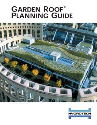 GARDEN ROOF                               ®


PLANNING GUIDE




Vancouver Public Library, Vancouver, BC
 