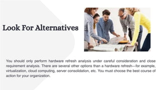 Planning Hardware Refresh Cycle For Your Company | PPTX