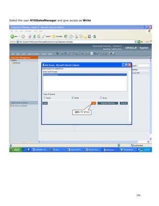 Select the user HYDSalesManager and give access as Write




                                             Click on Add




                                                            108
 