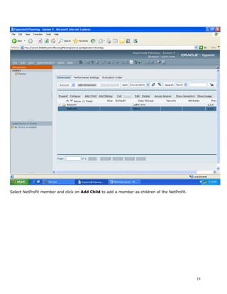 Select NetProfit member and click on Add Child to add a member as children of the NetProfit.




                                                                                               18
 