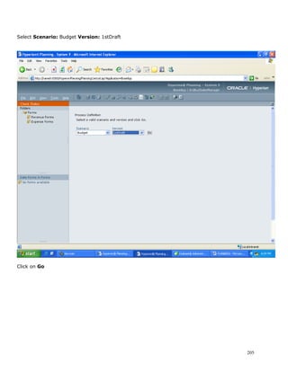 Select Scenario: Budget Version: 1stDraft




Click on Go




                                            205
 