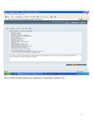 Click on Finish to verify whether your application is successfully created or not.




                                                                                     8
 