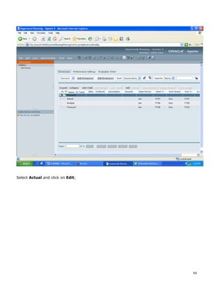 Select Actual and click on Edit;




                                   84
 
