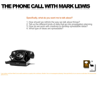 THE PHONE CALL WITH MARK LEWIS

                                                 Specifically, what do you want me to talk...