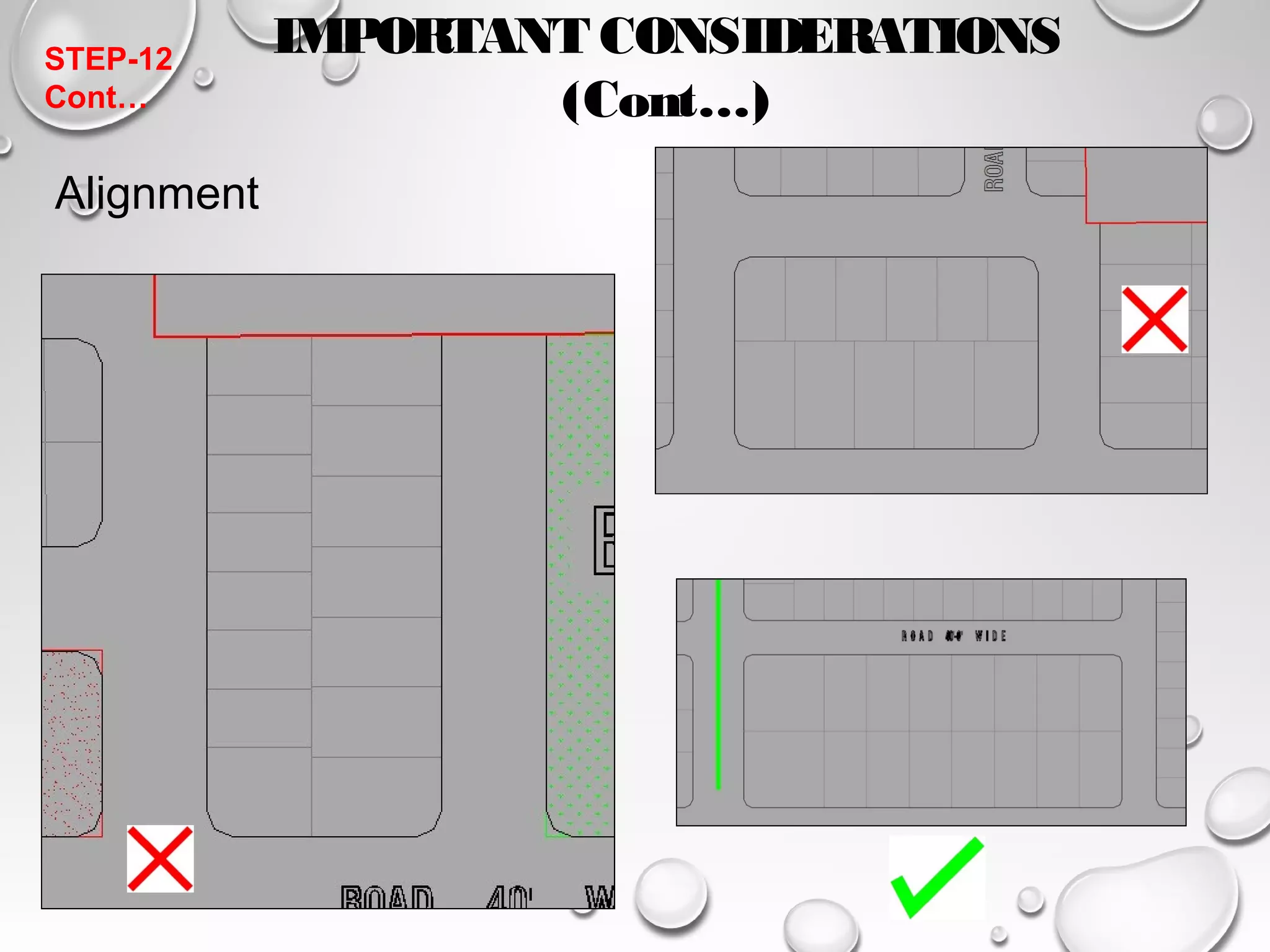 Alignment 
IMPORTANT CONSIDERATIONS 
(Cont…) 
STEP-12 
Cont… 
 