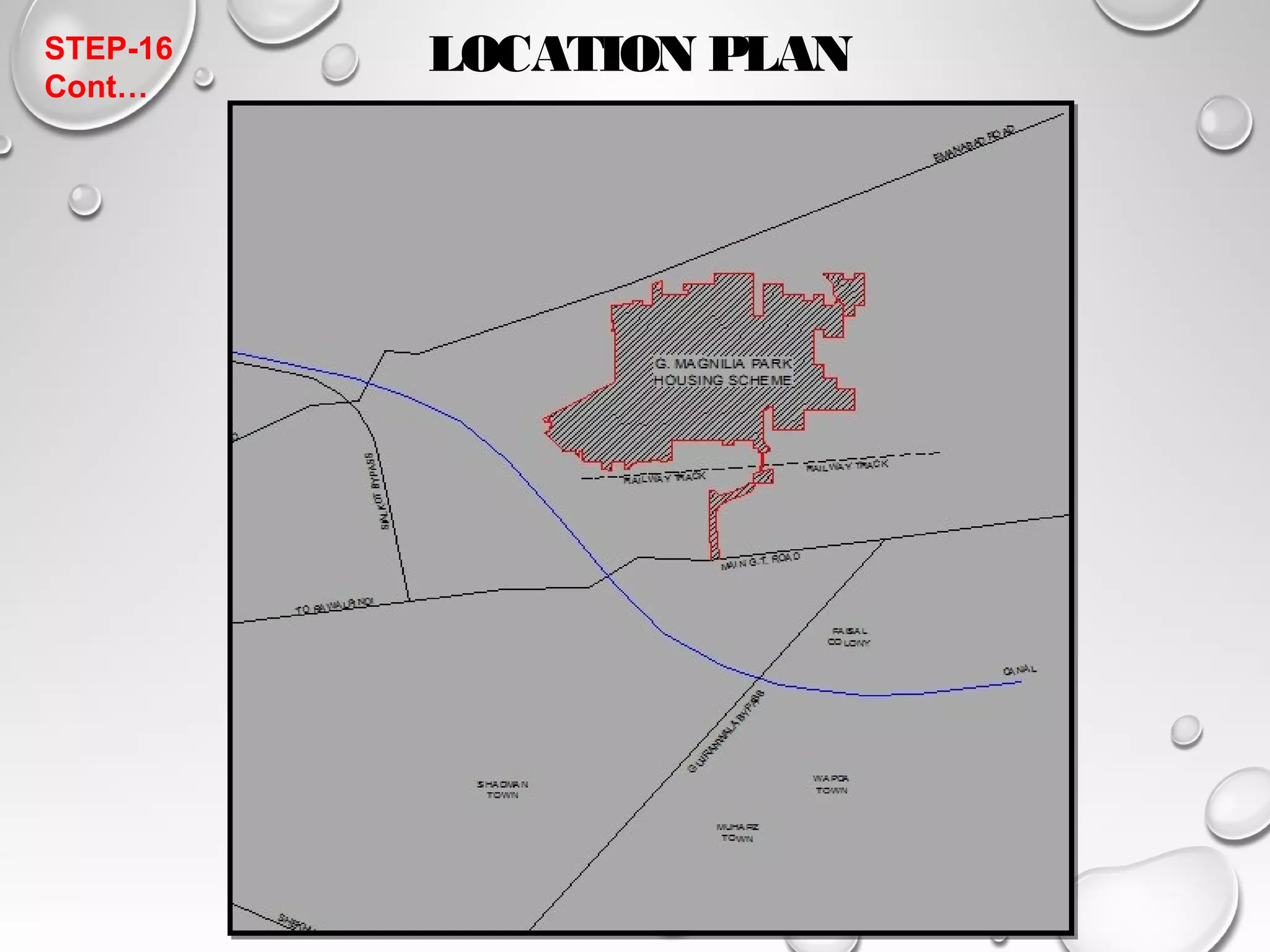 STEP-16 LOCATION PLAN 
Cont… 
 