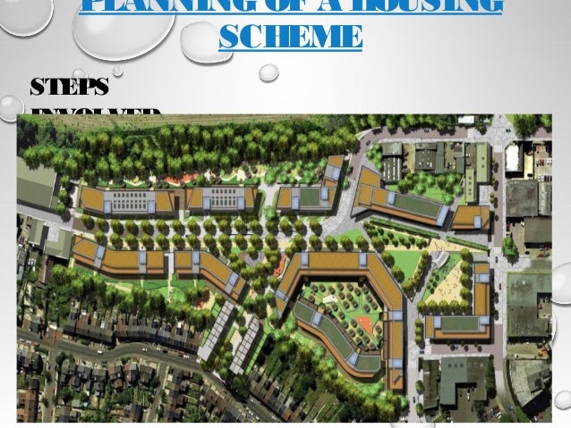 Planning of a housing scheme Planning of a housing scheme