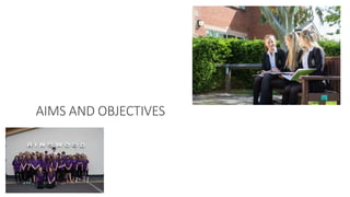 AIMS AND OBJECTIVES
 