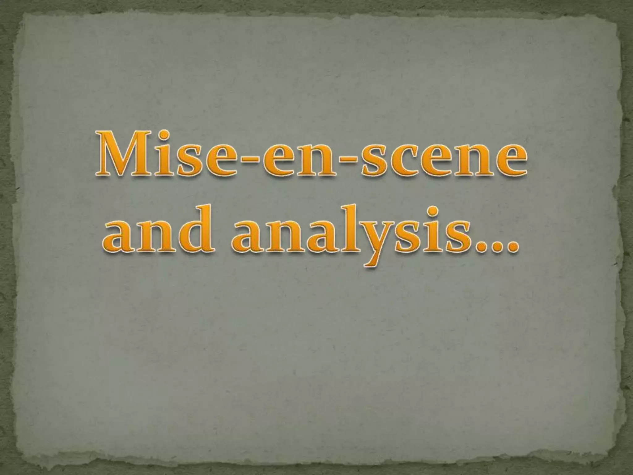 Mise-en-scene and analysis…