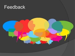 Feedback
 