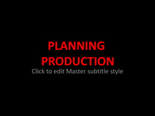 PLANNING PRODUCTION 