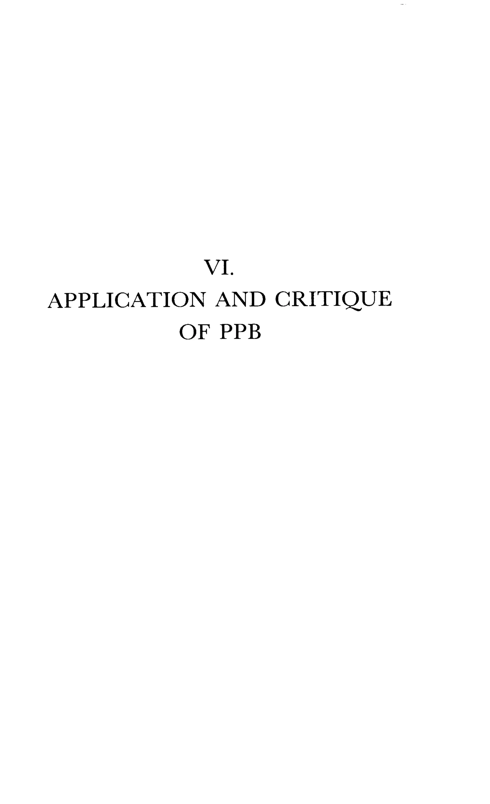 VI.
APPLICATION AND CRITIQUE
OF PPB
 