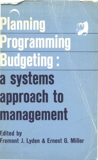 :W11.1Ifs'l
i1IIIIII-1lIIII
a systems
approach to
management
edited by
Fremont J. Lyden & Ernest G. Miller
 