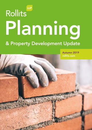 Autumn 2019
rollits.com
& Property Development Update
Planning
 