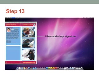 Step 13

I then added my signature

 