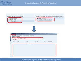 Hyperion Essbase & Planning Training
Adiva Consulting Inc. [www.adivaconsulting.com]
24
 