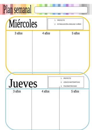 1. PROYECTO
2. ESTIMULACIÓN LENGUAJE 3 AÑOS
1. PROYECTO
2. LÓGICO-MATEMÁTICAS
3. PSICOMOTRICIDAD
