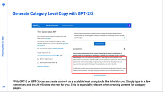 5959
Generate Category Level Copy with GPT-2/3
PlanningSEOfor2021
With GPT-2 or GPT-3 you can create content on a scalable...