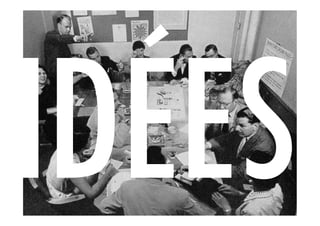IDÉES
 