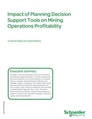 Executive summary
Changes in the mining industry business environment
are leading to gradual changes in how the supply chain
(from ore extraction at the mine to delivery at customer
sites) is managed. Global demand is flattening and
available supply is increasing. This means that complex
planning business models that were developed in an
era of supply “push” need to be altered to accommodate
a market reality of demand driven “pull”. This white
paper introduces a decision support methodology that
results in reduced cost, improved throughput, enhanced
quality, and increased profit.
by Daniel Spitty and James Balzary
998-2095-04-08-14AR0
 