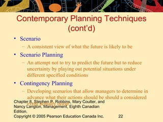 Contemporary Planning Techniques 
(cont’d) 
• Scenario 
– A consistent view of what the future is likely to be 
• Scenario...