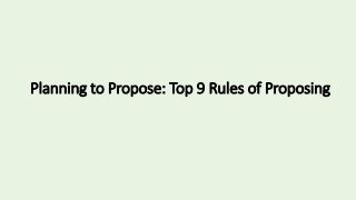 Planning to Propose: Top 9 Rules of Proposing
 