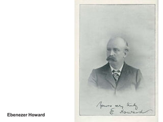 Ebenezer Howard
 