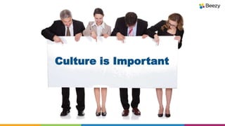 Culture is Important
 
