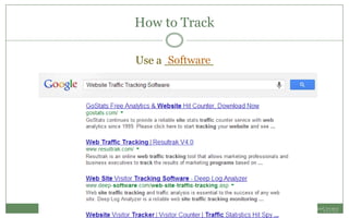 My favorites:
How to Track
Use a _______Software
 