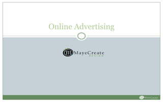 Online Advertising
 