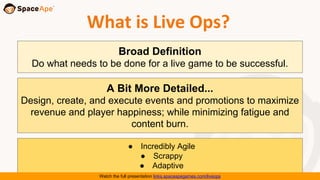 Space Ape's Live Ops Stack: Engineering Mobile Games for Live Ops from Day 1 Slide 9
