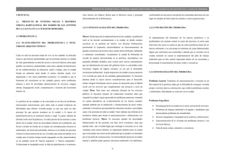 4
PROYECTO DE VIVIENDA SOCIAL Y REFORMA URBANA HABITACIONAL PARA LA LAGUNA DE SAN ANTONIO EN LA CIUDAD DE RIOBAMBA
1 DENUNCIA:
1.1 PROYECTO DE VIVIENDA SOCIAL Y REFORMA
URBANA HABITACIONAL DEL BARRIO DE SAN ANTONIO
DE LA LAGUNA EN LA CIUDAD DE RIOBAMBA.
1.2 PROBLEMÁTICA:
1.2.1 PLANTEAMIENTO DEL PROBLEMÁTICA A NIVEL
URBANO ARQUITECTÓNICO:
Cada vez más las personas tratan de vivir en las ciudades, la principal
razón es que buscan oportunidades que les permitan mejorar su calidad
de vida, generalmente se trata del acceso a servicios básicos como agua
potable, luz eléctrica, alcantarillado, entre otros; además de beneficiarse
de los establecimientos de educación, salud o trabajo, pues la cuidad
brinda un ambiente ideal donde el núcleo familiar puede vivir
dignamente y con cierta estabilidad económica. La realidad es que el
fenómeno de crecimiento en las ciudades genera varios problemas
urbanos a nivel de movilidad, abastecimiento de servicios, imagen
urbana, disgregación social, contaminación e invasión del ecosistema
natural, etc.
La periferia de las ciudades se ha convertido en un foco de problemas
mencionados anteriormente, pero sobre todo se puede evidenciar las
dificultades para obtener vivienda propia, ya que son cada vez más
personas las que quieren asentarse en la ciudad, y lo hacen sin
planificación previa ni asistencia técnica o legal. La gente, además de
afrontar cierto nivel de pobreza y los altos precios de los terrenos o casas
dentro de la ciudad, tolera las necesidades latentes de la población, que
llevan a invadir los bordes de la ciudad, sin consideraciones técnicas ni
ambientales, de forma descontrolada; entonces es en donde las personas
realizan la autoconstrucción de sus viviendas para tratar de habitar en la
ciudad, pero al mismo tiempo siendo segregados en ella, manteniéndose
en un estándar social de “barrios populares” o “barrios marginales”.
Evidenciando la inequidad social, la falta de planificación o la pobreza,
estos barrios son blancos fáciles para el deterioro social y principal
desencadenante de la delincuencia.
1.2.2 CONTEXTUALIZACIÓN DEL PROBLEMA:
Macro: Desde época de la industrialización de las ciudades, la población
rural se ha movido constantemente a la ciudad, en donde siempre
crecieron en la periferia de barrios con diversas lotificaciones
permitiendo la expansión, desarrollándose en fraccionamientos de
grandes extensiones de terrenos antes rurales ahora lotificados, habitados
y totalmente consolidados. Actualmente la ciudad de Riobamba ha
crecido de manera descontrolada en la periferia, mezclándose con
pequeños poblados aledaños, pero existen otros nuevos asentamientos
que sin planificación por parte del gobierno local; se consolidan como
invasiones ilegales de lugares cercanos, ya sea por el desmedido
crecimiento poblacional, la gran migración a la ciudad o la poca atención
a la vivienda por parte de las entidades gubernamentales. Es necesario
plantear desde lo macro nuevas consideraciones para el desarrollo
urbano integral formulando nuevos puntos de desarrollo para el hábitat
social con los servicios que complementen este proyecto a nivel de
ciudad. Meso: Para tener una cobertura eficiente de los servicios
públicos es necesario mejorar las condiciones existentes antes que
expandir la ciudad y seguir agravando los problemas anteriores, tomando
en cuenta alternativas de re-densificación de los barrios actuales,
optando también por la ampliación y fortalecimiento de áreas verdes,
culturales y recreativas que permitan las relaciones sociales y actividades
sanas a las personas de toda la ciudad; Tener además una reforma de la
normativa urbana para frenar la autoconstrucción o edificaciones con
problemas técnicos. Micro: Es necesario atender las necesidades
habitacionales de las personas con bajo nivel económico, para que
puedan tener una vivienda digna que contenga lo necesario en su vida
cotidiana como núcleo familiar; Es importante también tener en cuenta
que existe planes de conservación ambiental que se pueden ver afectados
por la invasión de construcciones. Es transcendental preservar en medio
natural y también poder generar conciencia ambiental a los habitantes,
conformando así una nueva concepción de comunidad, para hacer de este
lugar un ejemplo de barrio para las actuales y nuevas generaciones.
1.2.3 CONCRECIÓN DEL PROBLEMA:
El planteamiento del fenómeno de los barrios periféricos y su
problemática nos permite aclarar la razón del proyecto, la razón para
intervenir este sector se centra en que las zonas periféricas dejen de ser
barrios informales y se conviertan en referentes de zonas habitacionales
dignas que conforman una comunidad y además que se vinculen con la
ciudad, teniendo en cuenta la implementación del plan de manejo
ambiental para un hito natural importante dentro de un ecosistema y
proyectando el mejoramiento de áreas verdes y recreativas.
1.2.4 SISTEMATIZACIÓN DEL PROBLEMA:
Problema General: Fenómeno de autoconstrucción e invasión en un
hito natural de la periferia, dado por la dificultad de conseguir vivienda
propia o terrenos para su construcción, que conlleva problemas sociales
o ambientales, dificultando su conexión con la ciudad.
Problemas Específicos:
 Desintegración de la ciudad con el sector, privación de servicios;
 Problemas de impacto ambiental a la laguna y alrededores que
desencadenan problemas de insalubridad;
 Sectores marginados e inequidad social, pobreza y delincuencia;
 Autoconstrucción de la vivienda con problemas técnicos y sin
servicios básicos;
 Falta de áreas verdes, culturales o recreativas.
 