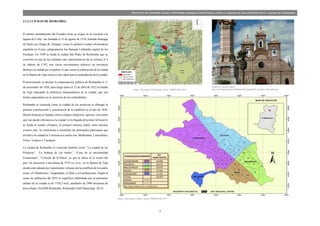 7
PROYECTO DE VIVIENDA SOCIAL Y REFORMA URBANA HABITACIONAL PARA LA LAGUNA DE SAN ANTONIO EN LA CIUDAD DE RIOBAMBA
2.1.2.3 CIUDAD DE RIOBAMBA:
El primer asentamiento del Ecuador tiene su origen en la cercanía a la
laguna de Colta, fue fundada el 15 de agosto de 1534, llamada Santiago
de Quito por Diego de Almagro, como la primera ciudad colonizadora
española en el país; antiguamente fue llamada Liribamba capital de los
Puruhaes. En 1589 se funda la ciudad San Pedro de Riobamba, que se
convirtió en una de las ciudades más representativas de la colonia, el 4
de febrero de 1797, tras varios movimientos telúricos un terremoto
destruye la ciudad por completo, lo que causa la reubicación de la ciudad
en la llanura de Tapi como el sitio ideal para la refundación de la ciudad.
Posteriormente se declara la emancipación política de Riobamba el 11
de noviembre de 1820; para luego darse el 21 de abril de 1822 la batalla
de Tapi marcando la definitiva independencia de la ciudad, que son
fechas importantes en la memoria de los riobambeños.
Riobamba es conocida como la ciudad de las primicias al albergar la
primera constituyente y constitución de la república en el año de 1830.
Mucho después se fundan varios colegios religiosos, iglesias, conventos
que van dando relevancia a la ciudad; ve la llegada del primer ferrocarril,
se funda el estadio olímpico, la primera emisora radial, entre muchos
eventos más. Se comienzan a consolidar las principales parroquias que
dividen a la ciudad en 5 sectores los cuales son: Maldonado, Lizarzaburu,
Veloz, Velasco y Yariquies
La ciudad de Riobamba es conocida también como “La ciudad de las
Primicias”, “La Sultana de los Andes”, “Cuna de la nacionalidad
Ecuatoriana”, “Corazón de la Patria” ya que se ubica en el centro del
país. Se encuentra a una altura de 2754 m.s.n.m., en la llanura de Tapi
donde está rodeado por importantes volcanes de la cordillera de los andes
como: el Chimborazo, Tungurahua, el Altar y el Carihuayrazo. Según el
censo de población del 2010 la superficie delimitada por el perímetro
urbano de la ciudad es de 1150,2 km2, alrededor de 2900 hectáreas de
área urbana. (GADM-Riobamba, Riobamba GAD Municipal, 2015)
Mapa 1 Parroquias de Riobamba, fuente: SEMPLADES 2011
Mapa 2 Parroquias Urbanas, fuente: SEMPLADES 2011
Grafico 6 Catedral, fuente:
http://nn.wikipedia.org/wiki/Riobamba#/media/File:Catedral_Riobamba.jpg
 