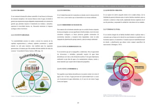 19
PROYECTO DE VIVIENDA SOCIAL Y REFORMA URBANA HABITACIONAL PARA LA LAGUNA DE SAN ANTONIO EN LA CIUDAD DE RIOBAMBA
2.3.10 ECOBARRIO:
Es un sistema de desarrollo urbano sostenible el cual busca la eficiencia
de consumo energético y de recursos básicos como el agua, en donde se
genera una arquitectura propia adaptada complementada con sistemas de
gestión que permitan mejorar el tratamiento de residuos y desechos,
optimizar la movilidad interna, etc. Buscando minimizar el impacto
ecológico sobre el territorio.
2.3.11 SUSTENTABILIDAD:
“La sustentabilidad consiste en cuidar y renovar los recursos de los
capitales arquitectónicos y urbanos, capitales económicos y capital
natural, no solo para nosotros, sino también para las siguientes
generaciones, de manera que ellos puedan disfrutar también de todos los
recursos.” (Lacomba & Varios Autores, 2008, pág. 14)
Grafico 31 Sustentabilidad, fuente: http://crisyfran2416.blogspot.com/
2.3.12 ECOSITEMA:
Es la Unidad funcional de la naturaleza en donde existe la interacción de
seres vivos y seres inertes que se desarrollan en un mismo ambiente.
2.3.13 CORREDORES ECOLOGICOS:
Son espacios de ecosistemas naturales que en su unión forman conjuntos
de áreas protegidas con una significativa biodiversidad, a través de estos
corredores ecológicos se busca preservar grandes extensiones de
ecosistemas naturales y recuperar áreas degradadas; como un plan
integrado de planificación paisaje natural y plan de manejo ambiental.
2.3.14 CUENCAS HIDROGRAFICAS:
Es un territorio que por su topografía y condiciones, lleva el agua desde
las elevaciones o montañas, generando cuerpos de agua hasta
desembocar en el mar u otra formación acuífera. Es de gran importancia
ambiental ya que dota de agua a los asentamientos urbanos, rurales y
áreas naturales que ocupen toda la depresión geográfica.
2.3.15 CUENCA ENDORREICA:
Son aquellas cuyas laderas desembocan en un punto central, sin verter el
agua a ríos o al mar; el agua proviene de la pluviosidad local o a veces
con la presencia de agua subterránea, en el caso de este tema el agua
forma una laguna.
2.3.16 HUERTOS URBANOS:
Es un espacio de cultivo pequeño dentro de la ciudad urbana, con la
finalidad de generar alimentos para el núcleo familiar inmediato, para su
consumo y comercio a baja escala, empleando técnicas orgánicas sin el
uso de pesticidas y mejorando la calidad de vida dentro de las ciudades.
2.3.17 PERMACULTURA:
Es un sistema integral de un hábitat diseñado donde se aplican ideas y
conceptos que se basan en la vida de los seres humanos en equilibrio con
las demás espacies y la naturaleza. Creando un proceso multidimensional
de diseño y planificación que abarca varios campos específicos de
intervención. (Holmgren, 2015)
Grafico 32 Flor de la Permacultura, fuente:
https://ecosqueretaro.files.wordpress.com/2013/10/flor-de-permacultura.jpg
 