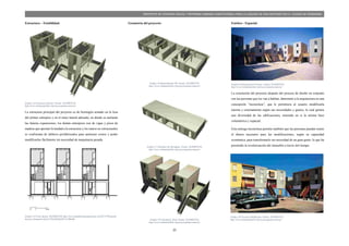 25
PROYECTO DE VIVIENDA SOCIAL Y REFORMA URBANA HABITACIONAL PARA LA LAGUNA DE SAN ANTONIO EN LA CIUDAD DE RIOBAMBA
Estructura – Estabilidad:
Grafico 54 Estructura Interior, Fuente: ELEMENTAL
http://www.elementalchile.cl/proyecto/quinta-monroy/
La estructura principal del proyecto es de hormigón armado en la losa
del primer entrepiso y en el muro lateral adosado, en donde se anclaran
las futuras expansiones; los demás entrepisos son de vigas y pisos de
madera que aportan liviandad a la estructura y los muros no estructurales
se conforman de tableros prefabricados para aminorar costos y poder
modificarlos fácilmente sin necesidad de maquinaria pesada.
Grafico 55 Corte, fuente: ELEMENTAL http://www.plataformaarquitectura.cl/cl/02-2794/quinta-
monroy-elemental-chile/5126e58eb3fc4b11a700040c
Geometría del proyecto:
Grafico 56 Departamento PB, Fuente: ELEMENTAL
http://www.elementalchile.cl/proyecto/quinta-monroy/
Grafico 57 Entrepiso de Hormigón, Fuente: ELEMENTAL
http://www.elementalchile.cl/proyecto/quinta-monroy/
Grafico 59 Volumetría final, Fuente: ELEMENTAL
http://www.elementalchile.cl/proyecto/quinta-monroy/
Estético - Espacial:
Grafico 60 Entrega del Proyecto, Fuente: ELEMENTAL
http://www.elementalchile.cl/proyecto/quinta-monroy/
La conclusión del proyecto después del proceso de diseño en conjunto
con las personas que los van a habitar, determino a la arquitectura en una
concepción “inconclusa”, que le permitiera al usuario modificarla
interna y externamente según sus necesidades y gustos, lo cual genera
una diversidad de las edificaciones, teniendo en si la misma base
volumétrica y espacial.
Esta entrega inconclusa permite también que las personas puedan reunir
el dinero necesario para las modificaciones, según su capacidad
económica, para transformarlo sin necesidad de un gran gasto, lo que ha
permitido la revalorización del inmueble a través del tiempo.
Grafico 58 Proyecto Modificado, Fuente: ELEMENTAL
http://www.elementalchile.cl/proyecto/quinta-monroy/
 