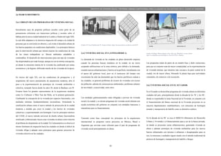 33
PROYECTO DE VIVIENDA SOCIAL Y REFORMA URBANA HABITACIONAL PARA LA LAGUNA DE SAN ANTONIO EN LA CIUDAD DE RIOBAMBA
2.6 MARCO HISTORICO:
2.6.1 ORIGEN DE LOS PROGRAMAS DE VIVIENDA SOCIAL:
Inicialmente nace de proponer políticas sociales como parte de un
pensamiento reformista con intenciones políticas y sociales sobre el
hábitat para la nueva ciudad industrial en Londres a finales del siglo XIX,
la cual debe adaptarse a la intensiva migración del campo a la ciudad de
personas que se convierten en obreros; y así evitar el desorden urbano de
los barrios populares en condiciones deplorables. Los principios básicos
para la intervención urbana que intenta mejorar las condiciones de vida
de las clases trabajadoras es: Buscar ambientes saludables y
confortables. El desarrollo de intervenciones para este tipo de viviendas
fue dispersándose por toda Europa, aunque no con la misma concepción,
en donde la estructura interna de la vivienda fue cambiando por temas
económicos y de higiene, difiriendo mucho de las viviendas de la época.
En inicios del siglo XX, con las condiciones de postguerras y el
surgimiento del nuevo pensamiento de arquitectura moderna, abre el
paso a la experimentación de prototipos de vivienda unifamiliar o
colectiva, tomando fuerza desde los años 20; desde la Bauhaus con W.
Gropius hasta los grandes representantes de la arquitectura moderna
como Le Corbusier o Mies Van der Rohe, en la primera generación.
Cambiando la concepción de la vivienda por espacios funcionales, con
mediadas mínimas fundamentalmente racionalistas, formulando la
zonificación urbana como el nuevo método de proyección de la ciudad
moderna a medida que crece la ciudad y los barrios de viviendas
colectivas y experimentando con hormigón. Con los principios teóricos
del CIAM, el nuevo método universal de diseño urbano funcionalista
zonificado y diferenciado; busca crear viviendas en altura como solución
al problema de alojamiento en la ciudad. En Latinoamérica se observa el
mismo fenómeno de migración hacia las ciudades en donde el déficit de
vivienda obliga a adoptar estos principios para generar proyectos de
vivienda colectiva en las ciudades.
Grafico 82 Casa Prefabricada W. Gropius Fuente: https://proyectos4etsa.wordpress.com/2012/
2.6.2 VIVIENDA SOCIAL EN LATINOAMERICA:
La demanda de vivienda en las ciudades en pleno desarrollo empieza
cuando las personas buscan instalarse en la ciudad, en un inicio
ocupando edificaciones en la zona céntrica, pero debido a la demanda,
creando nuevas urbanizaciones y barrios en la periferia, inicialmente con
el apoyo del gobierno local, pero en el transcurso del tiempo este
crecimiento ha sido tan desmedido que los barrios periféricos rodean a
las ciudades, se generan problemas de escases de viviendas con exceso
de población, además de consecuencias ambientales, problemas urbanos
de movilidad y conectividad, entre otros.
Las entidades gubernamentales están obligadas a proveer de vivienda
social a la ciudad, y se inician programas de vivienda social mínima con
ayuda económica del gobierno en conjunto con entidades bancarias o
mutualistas para su financiamiento.
Teniendo como base conceptual los principios de la arquitectura
internacional se proponen varios proyectos en México, Brasil o
Argentina que servirán como referente para el país de programas de
vivienda social principalmente en altura.
Grafico 83 Hogar Obrero Buenos Aires 1941 Arq. Wladimiro Acosta, fuente:
http://es.wikipedia.org/wiki/Edificio_Nicol%C3%A1s_Repetto
Las propuestas tratan de partir de un modelo base y darle variaciones,
para que en conjunto sean de mayor complejidad, en la experimentación
de vivienda mínima, que mientras más cercana a la parte central de la
ciudad, era de mayor altura, liberando la planta baja para actividades
comunales, de comercio o de recreación.
2.6.3 VIVIENDA SOCIAL EN EL ECUADOR:
En el Ecuador se desarrollan programas de vivienda urbana en diferentes
ciudades del país, principalmente desde la década de los 70´ y los 80´,
donde es responsable la Junta Nacional de la Vivienda, en conjunto con
el financiamiento del Banco nacional de la Vivienda proyectan en su
mayoría departamentos multifamiliares, con estructura de hormigón
armado y mampostería de ladrillo como su distintivo estético.
En la década de los 90´ se crea el MIDUVI (Ministerio de Desarrollo
Urbano y Vivienda) y el financiamiento pasa a ser de la banca privada,
en donde se proyectan varias urbanizaciones, generando vivienda en
altura y además prototipos de vivienda unifamiliar para los nuevos
barrios urbanizados con terrenos a urbanizar o desapropiados para su
uso; la estructura y acabados siguen siendo con el método tradicional de
pórticos de hormigón y mampostería de ladrillo o bloque.
 