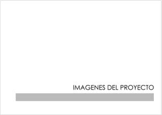 IMAGENES DEL PROYECTO
 