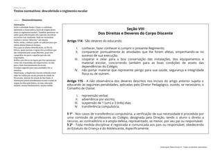 Slide 5 Desenvolvimento
Orientações:
Inicie a atividade lendo o título e o subtítulo.
Questione a classe sobre o local de origem desse
texto (o regimento escolar). Também questione-os
sobre quais informações eles esperam encontrar
no trecho a ser analisado. Pode ser necessário
explicar o termo “discente” aos alunos.
Inicie, então, a leitura (pode-se solicitar para que
vários alunos leiam os incisos).
Peça para os alunos identificarem, ao fim da
leitura, quais normas e regras eles acreditam que
são cumpridas pelo corpo discente, quais são
cumpridos em parte e aquelas que não são
respeitadas.
Reflita com eles se as regras que eles apontaram
como não respeitadas são importantes, ou não,
para o bom funcionamento da escola.
O tempo sugerido para essa atividade é de 12
minutos.
Observação: o Regimento Escolar utilizado neste
slide foi cedido por escola privada da cidade de
Piracicaba, interior do estado de São Paulo. A
instituição possui atendimento escolar a todas as
etapas da educação básica, ou seja, educação
infantil, ensino fundamental e ensino médio.
Plano de aula
Textos normativos: descobrindo o regimento escolar
Associação Nova Escola © - Todos os direitos reservados.
 