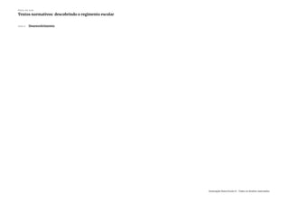 Slide 6 Desenvolvimento
Plano de aula
Textos normativos: descobrindo o regimento escolar
Associação Nova Escola © - Todos os direitos reservados.
 