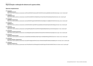Materiais complementares
Documento
Atividade aquecimento
https://nova-escola-producao.s3.amazonaws.com/BT424END6R9FYy5Anymw3aWC7NmP9fUFucm852nt4qMGQfGt79A4EeZkevAw/ativaquec-mat3-01num05.pdf
Documento
Atividade principal
https://nova-escola-producao.s3.amazonaws.com/wJDrUEmsbtBMtTFe2F5NbQsbSHzxy7VnT4KcFZXy26DFeXwAaRpGjyVRuyD8/ativaula-mat3-01num05.pdf
Documento
Atividades complementares
https://nova-escola-producao.s3.amazonaws.com/m7qETM9BTYcgwqSUwJSSJWFzMKNvwVwA5ZMgS7yC72cQQQRatd6vVb5FkCzP/ativcomp-mat3-01num05.pdf
Documento
Atividade raio x
https://nova-escola-producao.s3.amazonaws.com/FjNmYh3WuB5Uv7gYCJjWVUu9X4qVhQAhtmcDDCmkEeRcVgGZ9mb6GwWJjsjp/ativraiox-mat3-01num05.pdf
Documento
Guia de intervenção
https://nova-escola-producao.s3.amazonaws.com/XCqgTPM7qAQE4Wh7ts7h4EWVyBUsPnQppFjyfMpfj3FRqTZ92aczU6uCK5GZ/guiainterv-mat3-01num05.pdf
Documento
Resolução da atividade aquecimento
https://nova-escola-producao.s3.amazonaws.com/3EZKkpq6kErndyaDD4C9JBrZGfsmTHmAwy8CWvcCbF6bDVyEaCfsx9ZCgKJ3/resol-aquec-mat3-01num05.pdf
Documento
Resolução atividade principal
https://nova-escola-producao.s3.amazonaws.com/QHjTXbjzB45BGfebjBkJ59eNQECXVqA4sCzVp8fQhBGdNbmg7ykSbRck9V4d/resol-ativaula-mat3-01num05.pdf
Documento
Resolução atividades complementares
https://nova-escola-producao.s3.amazonaws.com/3ARcWcUQf3gqY3wHEhS6t3U6cp6vc2MZnduN2hHpdWN2ShBKtwuvjVpBQWsq/resol-ativcomp-mat3-01num05.pdf
Documento
Resolução atividade raio x
https://nova-escola-producao.s3.amazonaws.com/rUYhtn6MeutEUtvuvUkHx9pqH46Fe9Sreb8HV3ApycfF7fCsdX67DwVWCCYW/resol-ativraiox-mat3-01num05.pdf
Plano de aula
Representação e ordenação de números até a quarta ordem.
Associação Nova Escola © - Todos os direitos reservados.
 