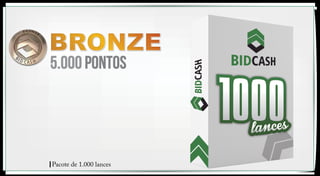 5.000 pontos 
Pacote de 1.000 lances 
 