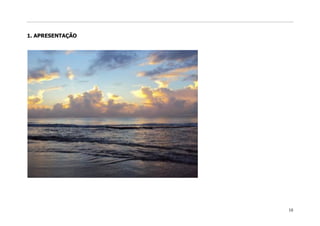 1. APRESENTAÇÃO




                  10
 