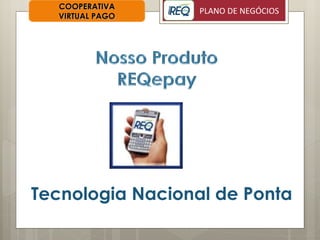 COOPERATIVA VIRTUAL PAGO Tecnologia Nacional de Ponta 