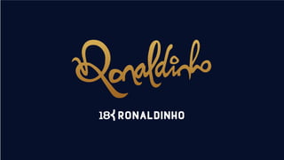 APRESENTAÇÃO OFICIAL 18KRONALDINHO