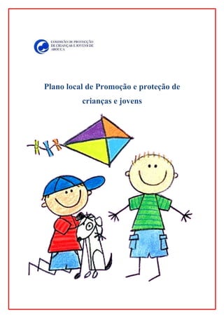Plano local de Promoção e proteção de
crianças e jovens

 