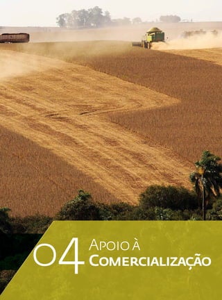 04   Apoio à
     Comercialização
               60
                    61
 